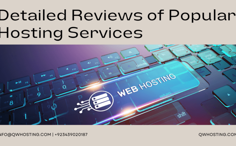 Detailed Reviews of Popular Hosting Services
