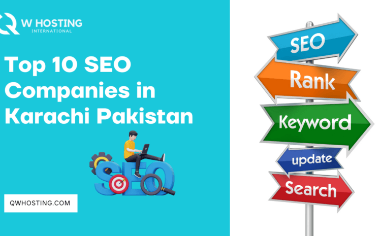 Top 10 SEO Companies in Karachi Pakistan