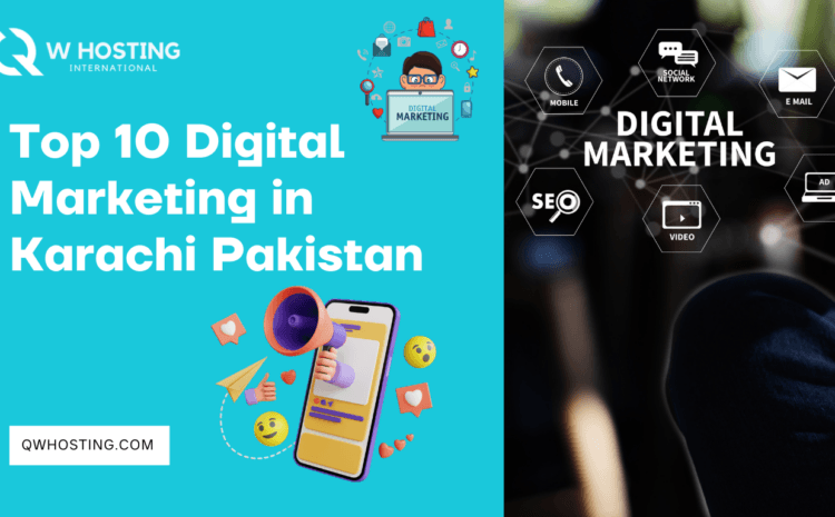 Top 10 Digital Marketing Companies in Karachi, Pakistan
