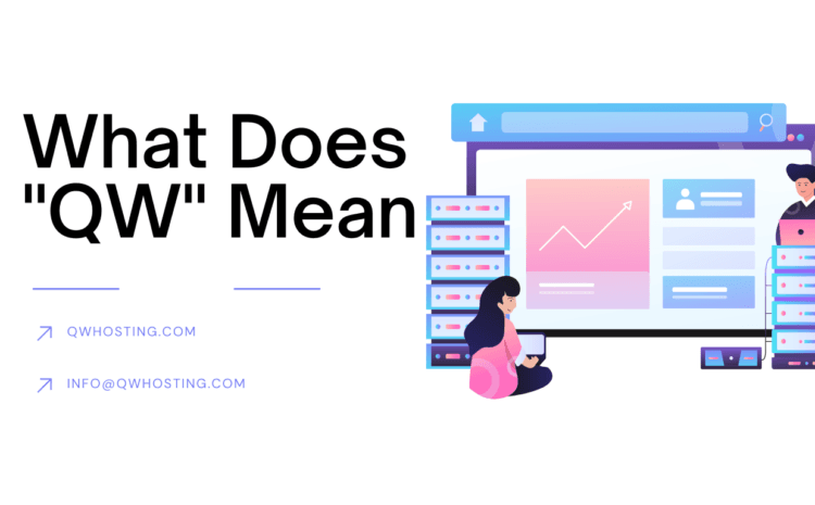 What Does "QW" Mean in QW HOSTING?