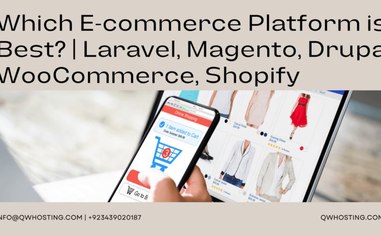 Which E-commerce Platform is Best? | Laravel, Magento, Drupal, WooCommerce, Shopify