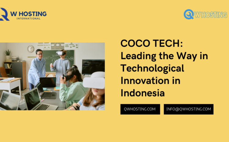 COCO TECH Leading the Way in Technological Innovation in Indonesia