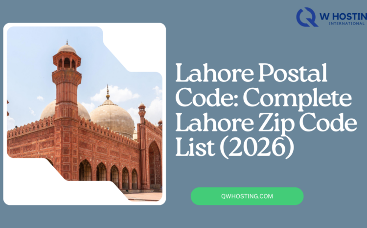 Lahore Postal Code: Complete Lahore Zip Code List (2026)