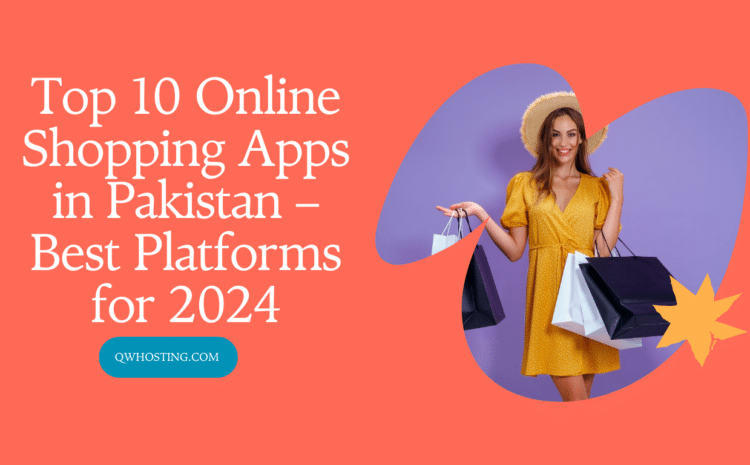 Top 10 Shopping Sites & Apps in Pakistan 2026